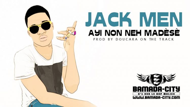 JACK MAN - AYI NON NEH MADÈSÈ