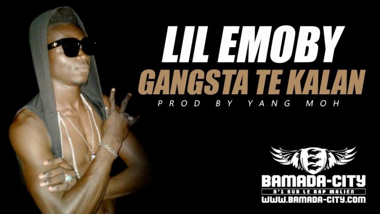 LIL EMOBY- GANGSTA TE KALAN Prod by YANG MOH