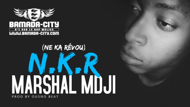 MARSHAL MDJI - N.K.R (NE KA RÊVOU Prod by OUSNO BEAT