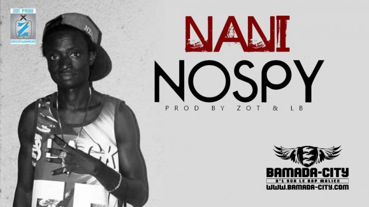 NOSPY - NANI Prod by ZOT & LB