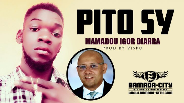 PITO SY - MAMADOU IGOR DIARRA Prod by VISKO