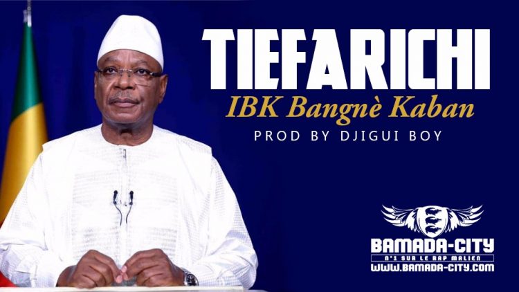 TIÉFARICHI - IBK BANGNÈ KABAN Prod by DJIGUI BOY