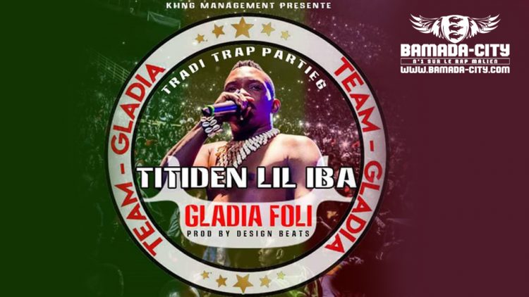 TITIDEN (LIL IBA) - GLADIA FOLI (TRADI TRAP PARTIE 6) 6ème extrait NEKA CULTURE Prod by DESIGN ON DA TRACK