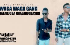 WAGA WAGA GANG - GHALADJOBA GHALADJOBASIRI Prod by PAPOU ONE