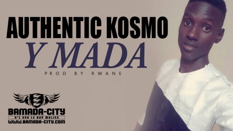 AUTHENTIC KOSMO - Y MADA Prod by RWANE
