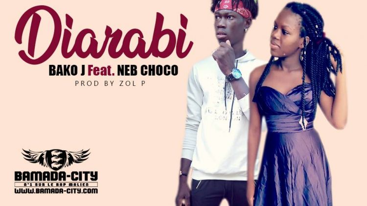 BAKO J Feat. NEB CHOCO - DIARABI -Prod by ZOL P