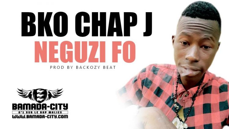BKO CHAP J - NEGUZI FO Prod by BACKOZY BEAT