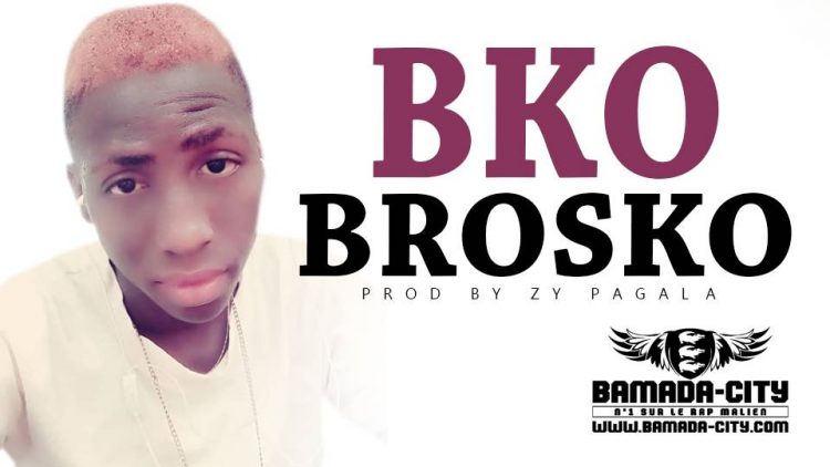 BROSKO - BKO Prod by ZY PAGALA