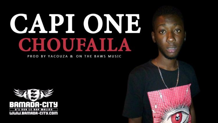 CAPI ONE - CHOUFAILA Prod by YACOUZA : ON THE BAWS MUSIC