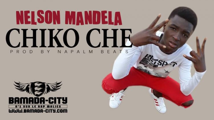 CHIKO CHE - NELSON MANDELA Prod by NAPALM BEATS