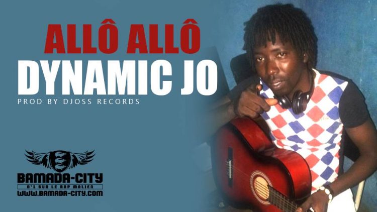 DYNAMIC JO - ALLÔ ALLÔ CHÉRIE Prod by DJOSS RECORDS