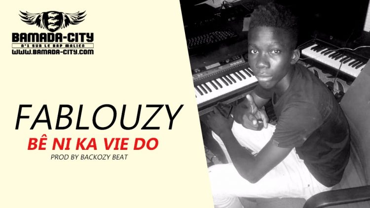 FABLOUZY - BÊ NI KA VIE DO Prod by BACKOZY BEAT