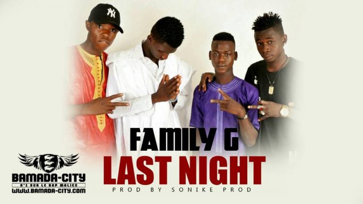 FAMILY G - LAST NIGHT Prod by SONIKE PROD