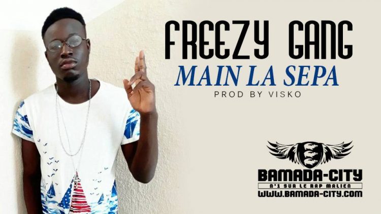 FREEZY GANG - MAIN LA SEPA