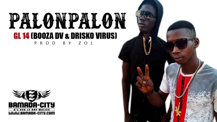 GL 14 (BOOZA DV & DRISKO VIRUS) - PALONPALON Prod by ZOL