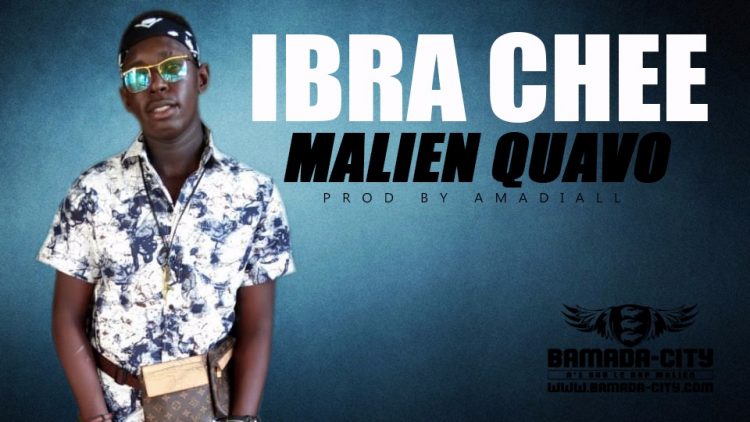 IBRA CHEE - MALIEN QUAVO Prod by AMADIALL