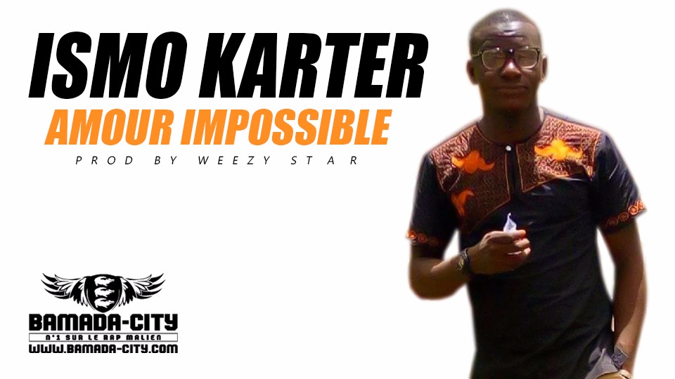 Ismo Karter Amour Impossible Bamada City