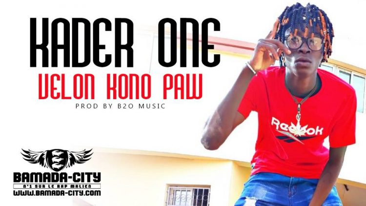 KADER ONE - VELON KONO PAW Prod by B2O MUSIC