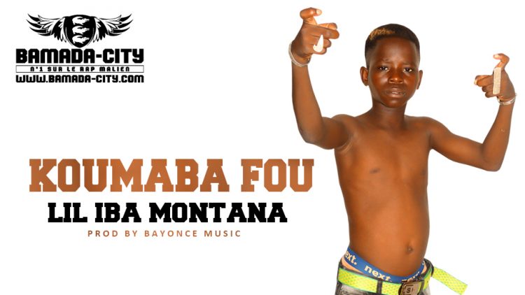 LIL IBA MONTANA - KOUMABA FOU - Prod by BAYONCE MUSIC