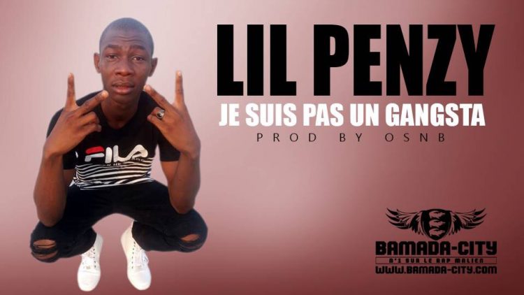 LIL PENZY - JE SUIS PAS UN GANGSTA Prod by OSNB