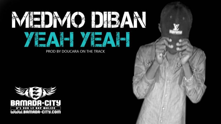 MEDMO DIBAN - YEAH YEAH