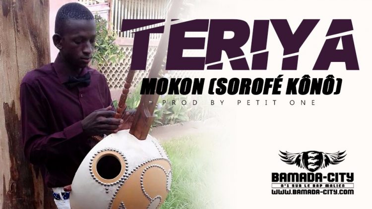 MOKON (SOROFÉ KÔNÔ) - TERIYA Prod by PETIT ONE