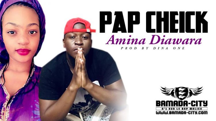 PAP CHEICK - AMINA DIAWARA - PROD BY DINA ONE