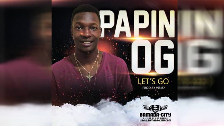 PAPIN OG - LET'S GO