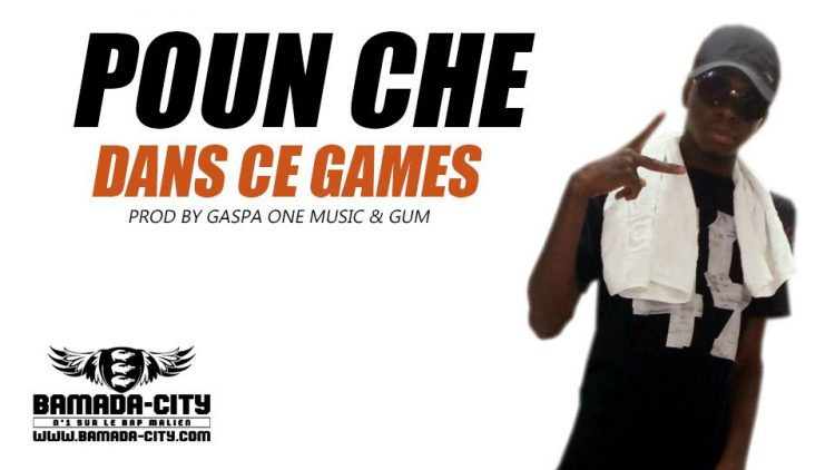 POUN CHE - DANS CE GAMES Prod by GASPA ONE MUSIC & GUM