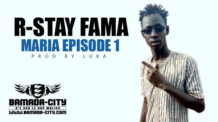 R-STAY FAMA - MARIA ÉPISODE 1