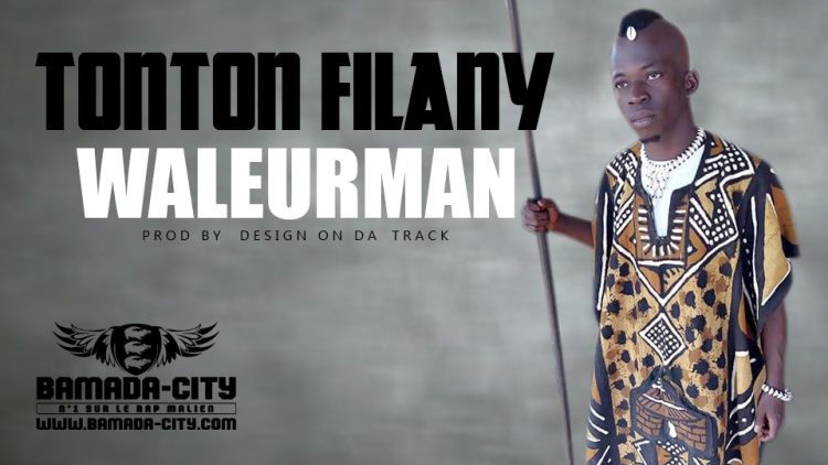 TONTON FILANY - WALEURMAN Prod by DESIGN ON DA TRACK