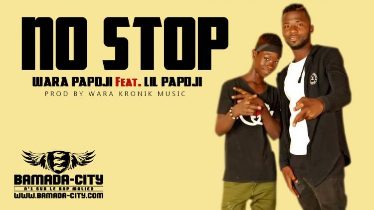 WARA PAPDJI Feat. LIL PAPDJI - NO STOP Prod by WARA KRONIK MUSIC