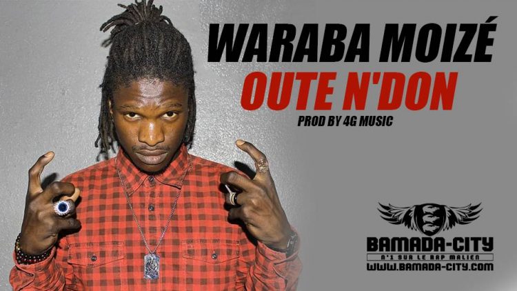 WARABA MOIZÉ - OUTE N'DON - Prod by 4G MUSIC