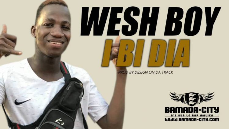 WESH BOY - I BI DIA Prod by DESIGN ON DA TRACK