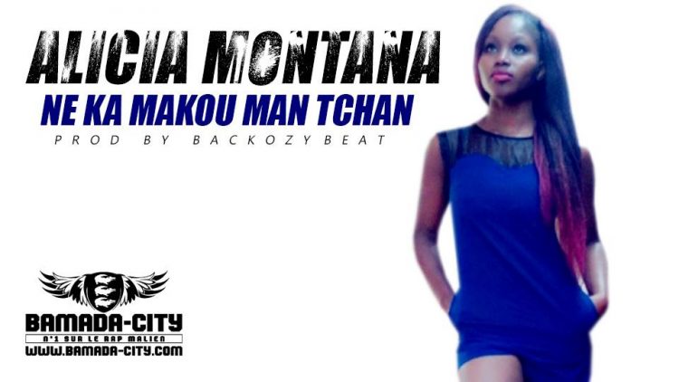 ALICIA MONTANA - NE KA MAKOU MAN TCHAN