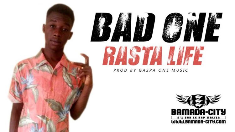 BAD ONE - RASTA LIFE
