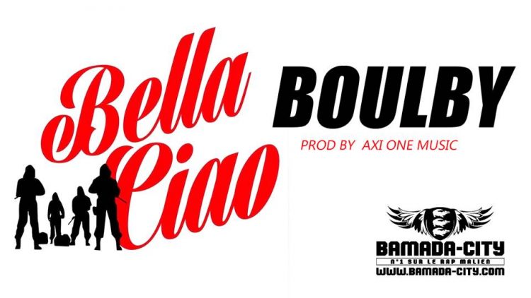 BOULBY - BELLA CIAO Prod by AXI ONE MUSIC