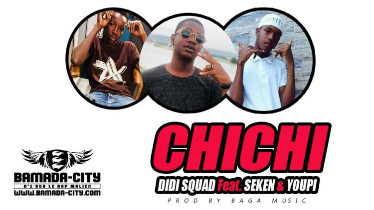 DIDI SQUAD Feat. SEKEN & YOUPI - CHICHI