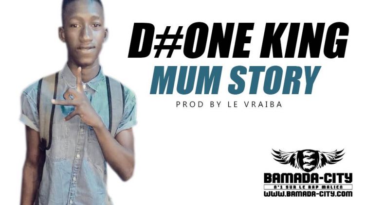 D#ONE KING - MUM STORY