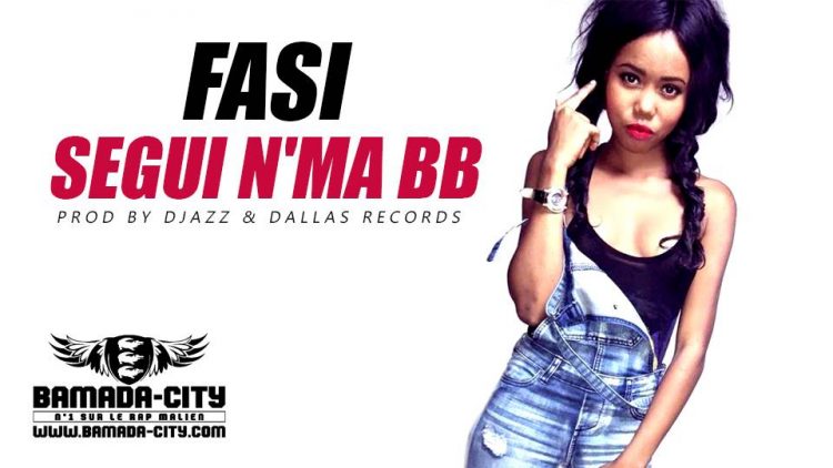 FASI - SEGUI N'MA BB Prod by DJAZZ & DALLAS RECORDS