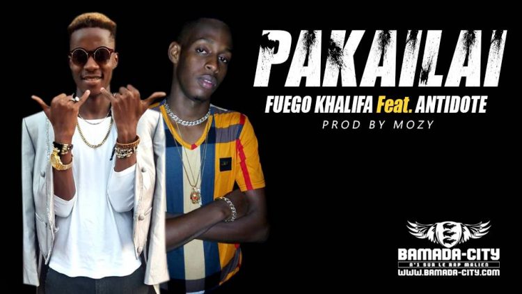 FUEGO KHALIFA - Feat. ANTIDOTE BADRA - PAKAILAI