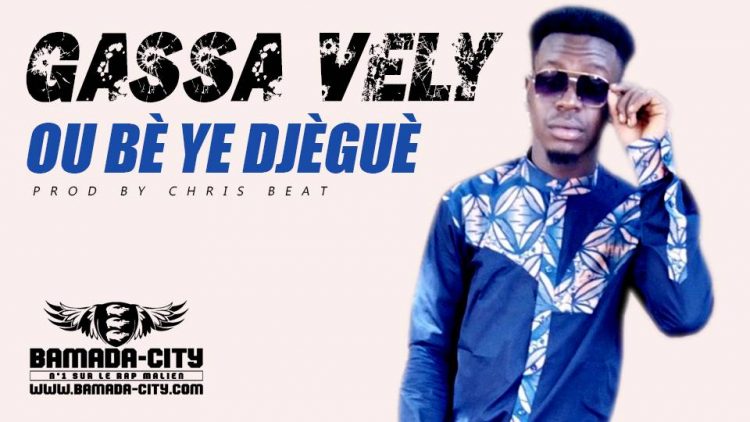 GASSA VELY - OU BÈ YE DJÈGUÈ