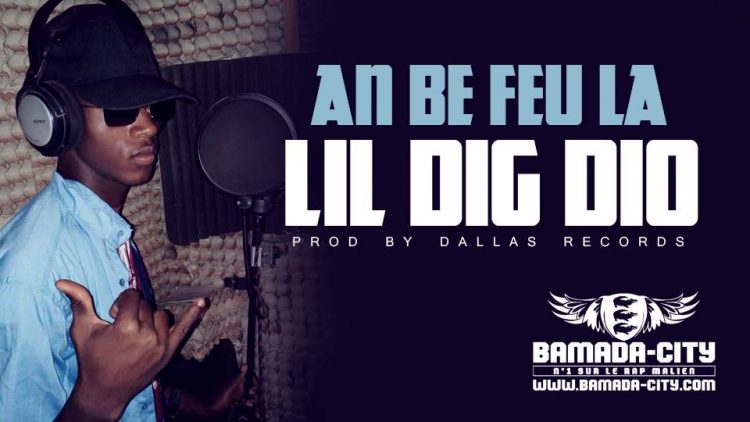 LIL DIG DIO - AN BE FEU LA Prod by DALLAS RECORDS