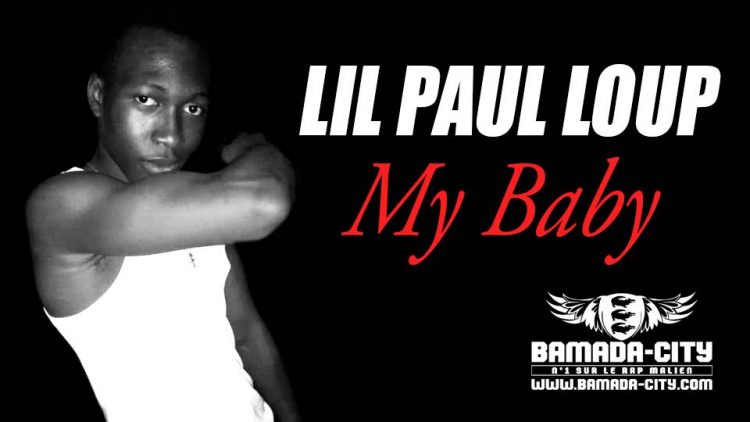 LIL PAUL LOUP - MY BABY