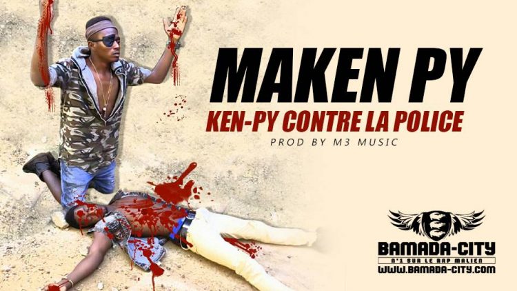MAKEN PY - KEN-PY CONTRE LA POLICE