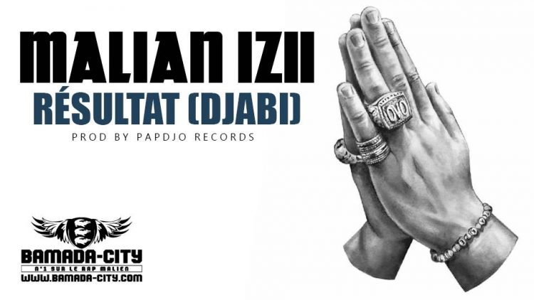 MALIAN IZII - RÉSULTAT (DJABI) - Prod by PAPDJO RECORD