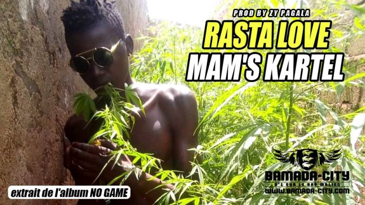 MAM'S KARTEL - RASTA LOVE extrait de l'album NO GAME by ZY PAGALA