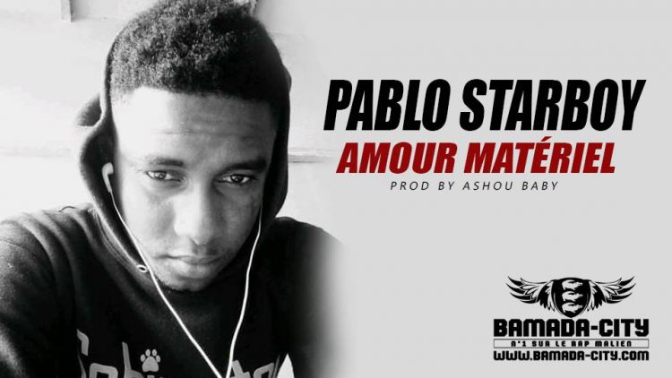 PABLO STARBOY - AMOUR MATÉRIEL Prod by ASHOU BABY