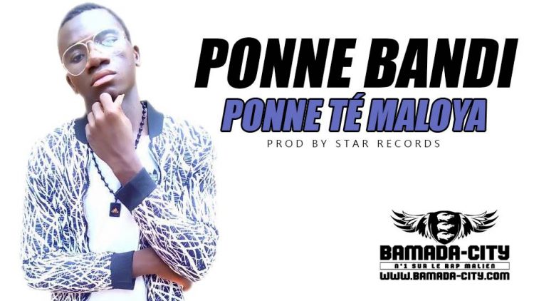 PONNE BANDI - PONNE TÉ MALOYA