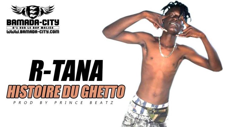 R -TANA - HISTOIRE DU GHETTO Prod by PRINCE BEATZ